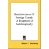 Reminiscences Of Foreign Travel: A Fragm door Onbekend