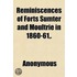 Reminiscences Of Forts Sumter And Moultr
