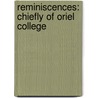 Reminiscences: Chiefly Of Oriel College door Thomas Mozley