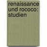 Renaissance Und Rococo: Studien door Karl Frenzel