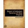 Report Of Adjutant General Of West Virgi door Onbekend
