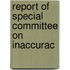 Report Of Special Committee On Inaccurac