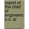 Report Of The Chief Of Engineers U.S. Ar door Onbekend