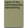 Report Of The Commissioners Representing door Onbekend