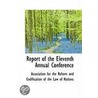 Report Of The Eleventh Annual Conference by for the Reform and Codification of the