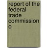 Report Of The Federal Trade Commission O door Onbekend