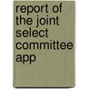 Report Of The Joint Select Committee App door Onbekend
