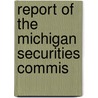 Report Of The Michigan Securities Commis door Onbekend
