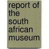 Report Of The South African Museum door Onbekend