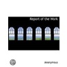Report Of The Work door Onbekend