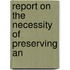 Report On The Necessity Of Preserving An