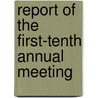 Report of the First-Tenth Annual Meeting by Conservation Canada. Commiss