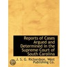 Reports Of Cases Argued And Determined I door J.S.G. Richardson