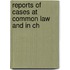 Reports Of Cases At Common Law And In Ch