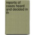 Reports Of Cases Heard And Decided In Th