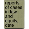 Reports Of Cases In Law And Equity, Dete door George Greene