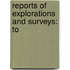 Reports Of Explorations And Surveys: To