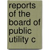 Reports Of The Board Of Public Utility C door Onbekend
