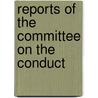 Reports Of The Committee On The Conduct door Onbekend