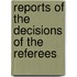Reports Of The Decisions Of The Referees