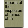 Reports Of The Inspectors Of Mines Of Th door Onbekend