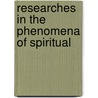 Researches In The Phenomena Of Spiritual door Sir William Crookes