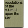 Resolutions Of The C-T-M--L Upon The Sev door Onbekend