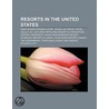 Resorts In The United States: Gaylord Op by Books Llc