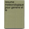 Resume Meteorologique Pour Geneve Et Le door Observatoire De Genve