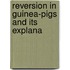 Reversion In Guinea-Pigs And Its Explana