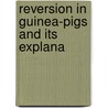 Reversion In Guinea-Pigs And Its Explana door William E. 1867-1962 Castle
