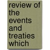 Review Of The Events And Treaties Which door John Bruce