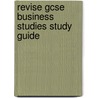 Revise Gcse Business Studies Study Guide by David Floyd