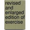 Revised And Enlarged Edition Of Exercise door Onbekend
