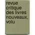 Revue Critique Des Livres Nouveaux, Volu