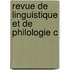 Revue De Linguistique Et De Philologie C