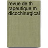 Revue De Th Rapeutique M DicoChirurgical door Onbekend