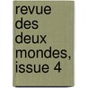 Revue Des Deux Mondes, Issue 4 door Onbekend