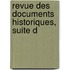 Revue Des Documents Historiques, Suite D