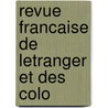 Revue Francaise De Letranger Et Des Colo door . Anonymous
