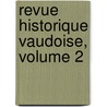 Revue Historique Vaudoise, Volume 2 door Paul Maillefer