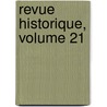 Revue Historique, Volume 21 by Sï¿½Bastien Charlï¿½Ty