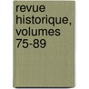 Revue Historique, Volumes 75-89 by Odile Krakovitch