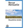 Revue Mensuelle by Douzi�Me Ann�E