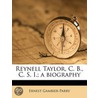 Reynell Taylor, C. B., C. S. I.; A Biogr door Ernest Gambier-Parry
