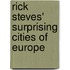 Rick Steves' Surprising Cities Of Europe