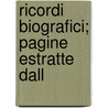 Ricordi Biografici; Pagine Estratte Dall door Angelo De Gubernatis