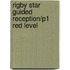 Rigby Star Guided Reception/P1 Red Level