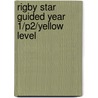 Rigby Star Guided Year 1/P2/Yellow Level door Onbekend