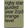 Rigby Star Guided Year 2/P3 Orange Level door Linda Strachan